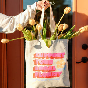 Support Your Local Florist Tote Bag