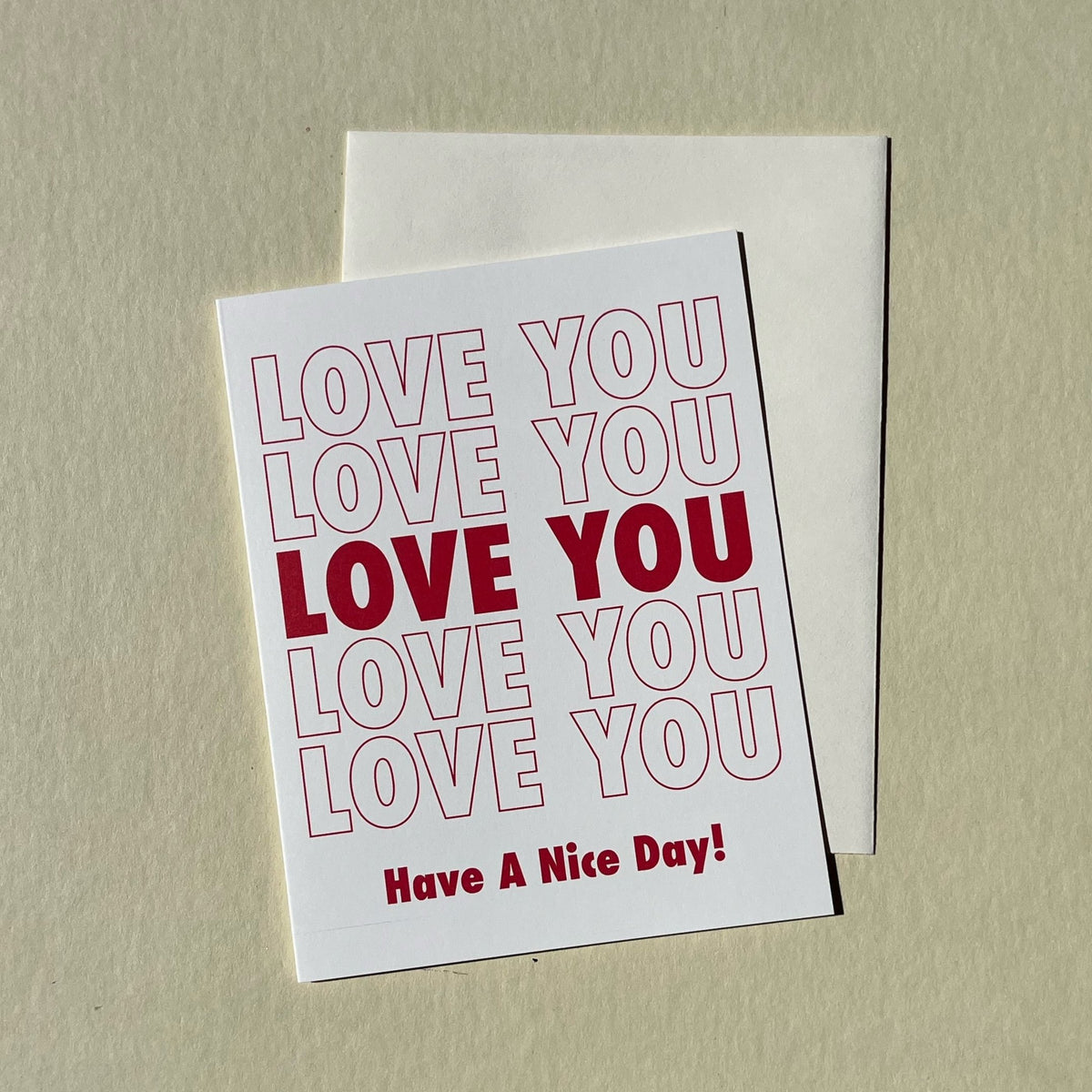 Love You Have a Nice Day Card