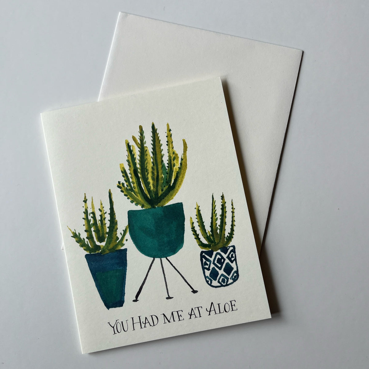 You Had Me At Aloe Card