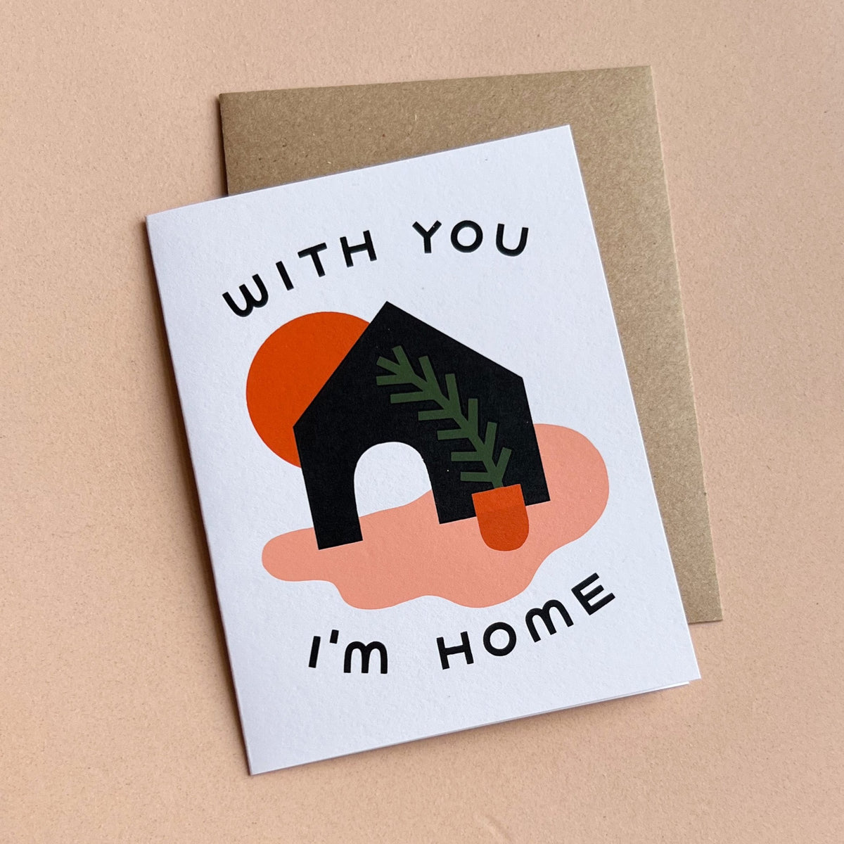 With You I'm Home Card.
